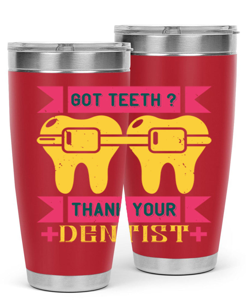 Got teeth thank your Style 40#- dentist- tumbler