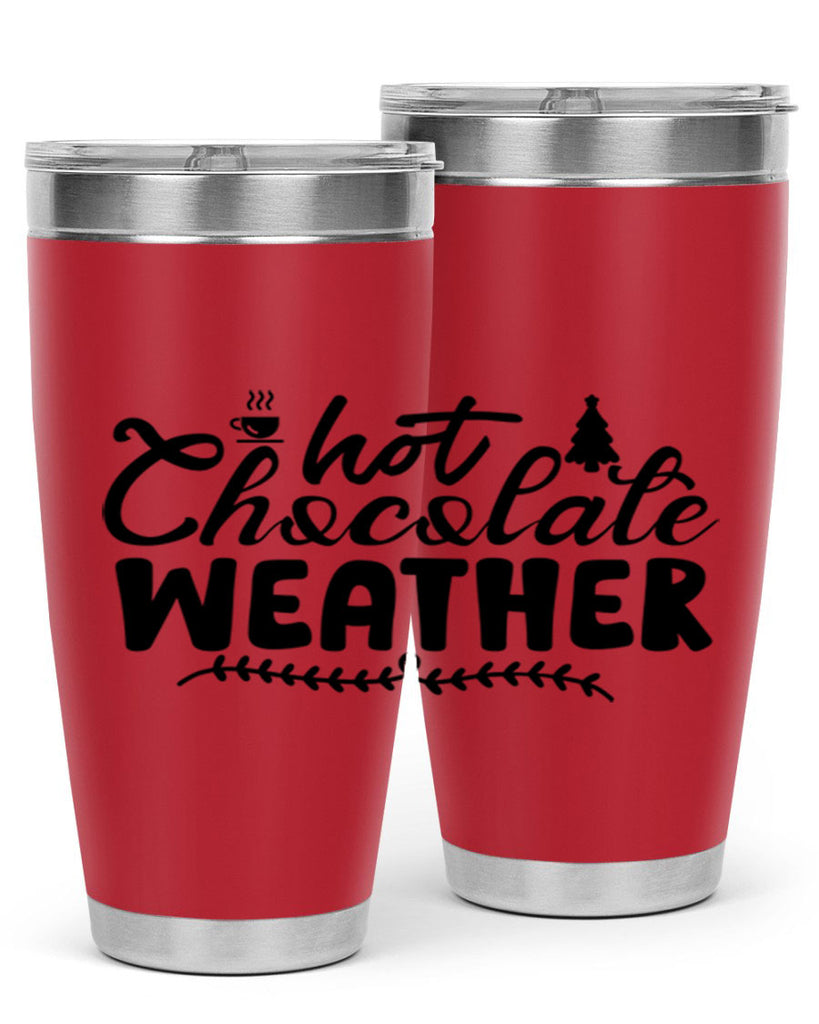 Hot Chocolate Weather 197#- winter- Tumbler
