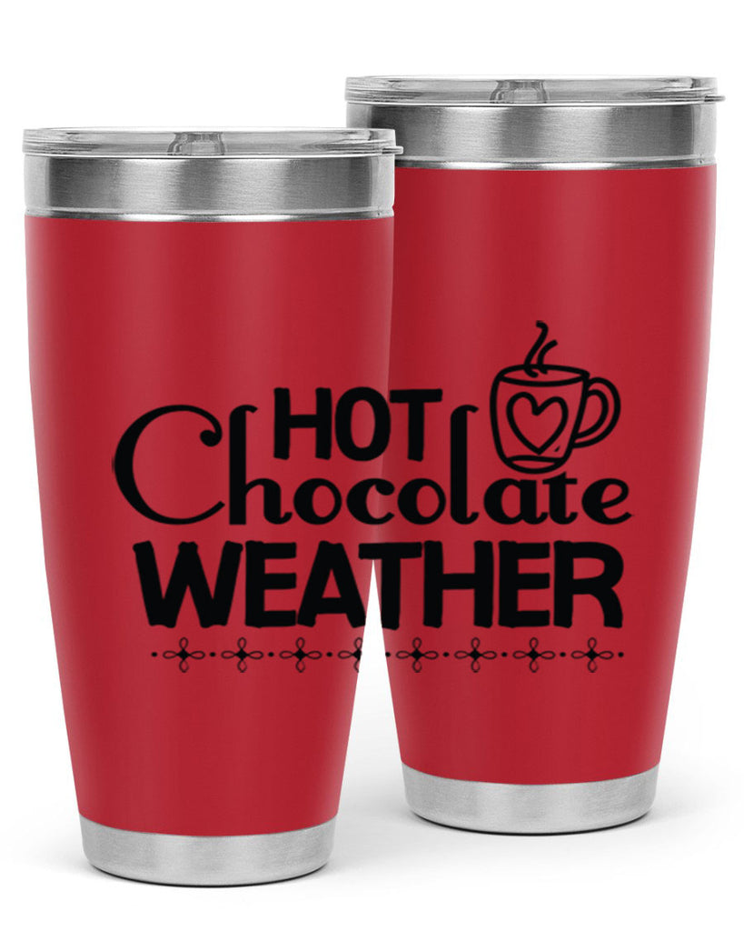 Hot Chocolate Weather 202#- winter- Tumbler