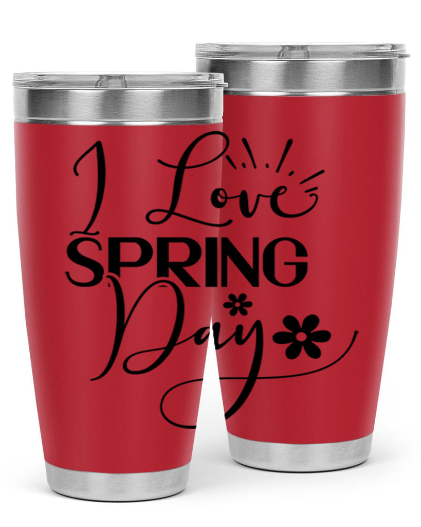 I Love Spring Day 265#- spring- Tumbler