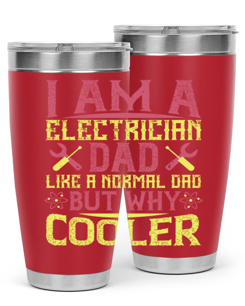I am a electrician dad like a normal dad but why cooler Style 38#- electrician- tumbler