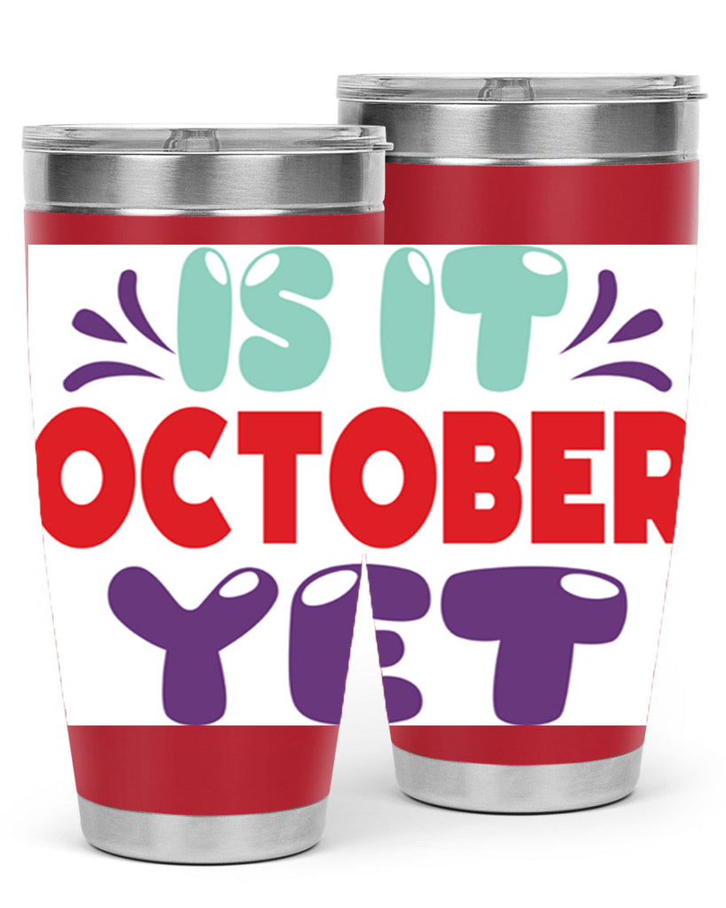 IsItOctoberYet 358#- fall- Tumbler