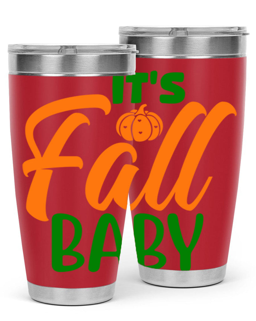It s Fall Baby 359#- fall- Tumbler
