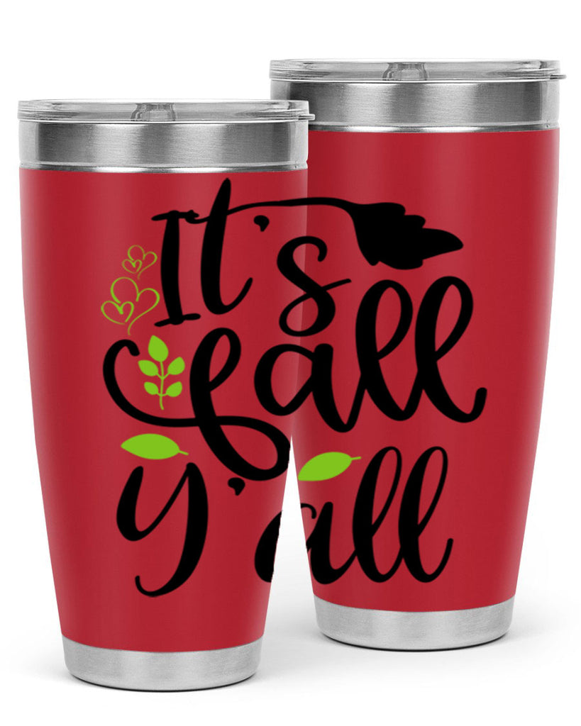 It s Fall Y all 366#- fall- Tumbler