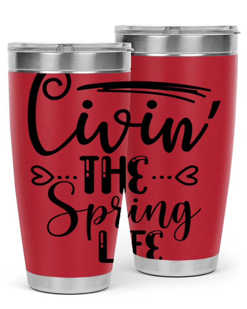 LIVIN the SPRING LIFE  318#- spring- Tumbler