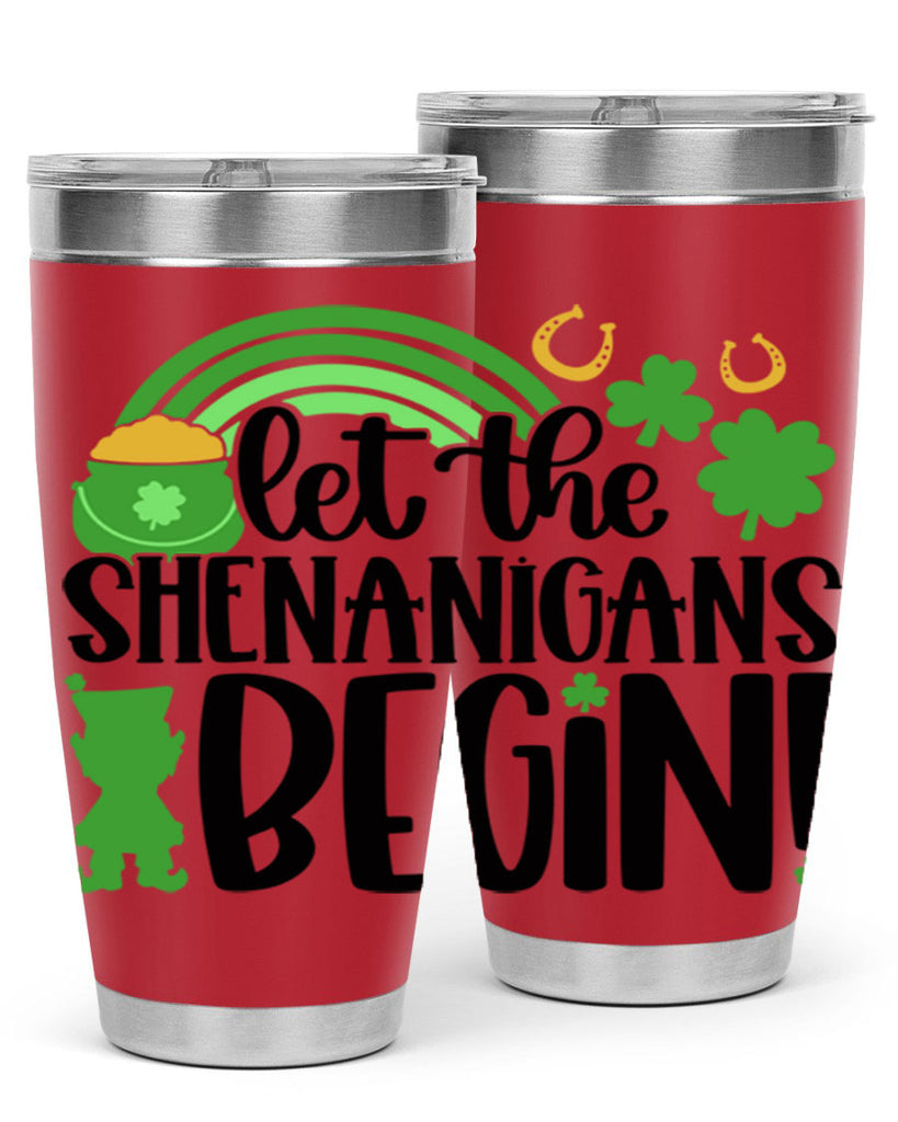 Let The Shenanigans Begin Style 71#- St Patricks Day- Tumbler
