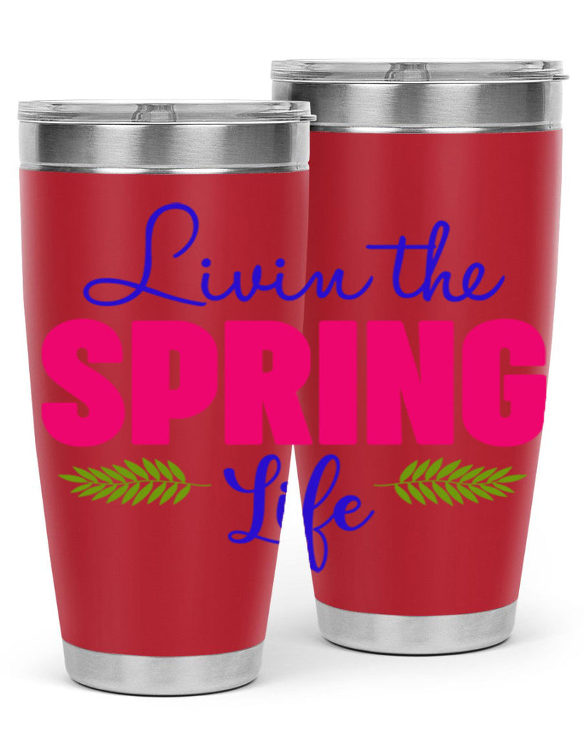 Livin the Spring Life 314#- spring- Tumbler