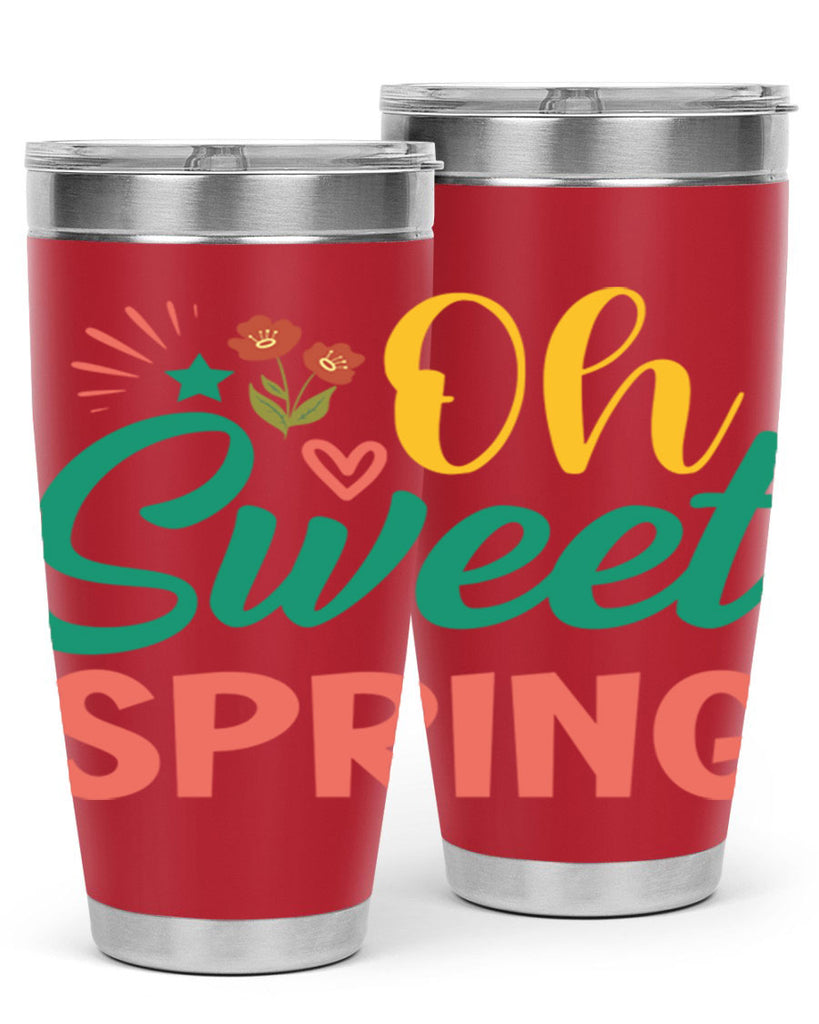 Oh Sweet Spring  387#- spring- Tumbler