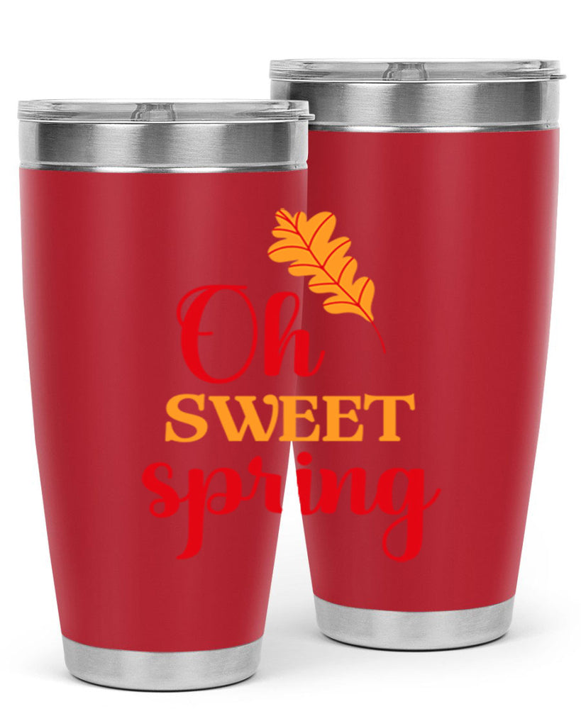 Oh sweet spring 373#- spring- Tumbler