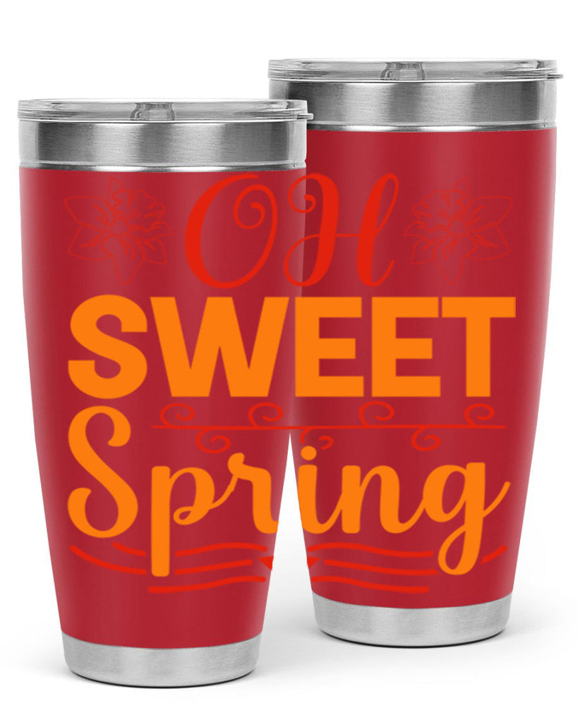 Oh sweet spring 374#- spring- Tumbler