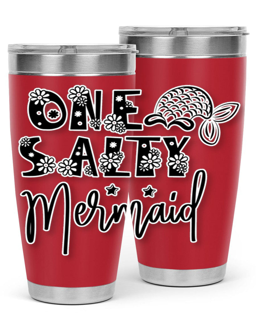 One Salty Mermaid 527#- mermaid- Tumbler