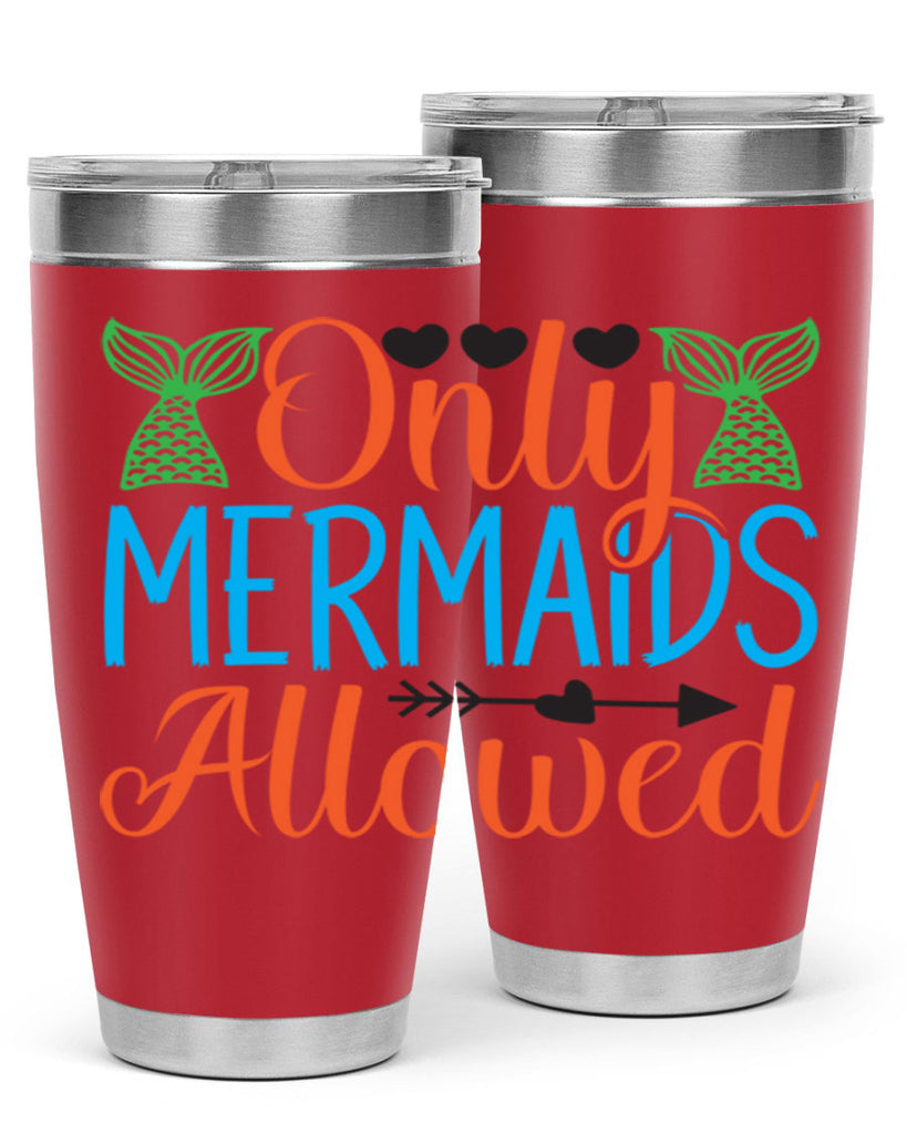 Only Mermaids Allowed 531#- mermaid- Tumbler