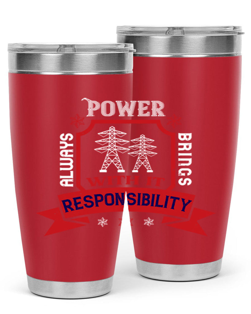 Power always brings with it responsibility Style 21#- electrician- tumbler