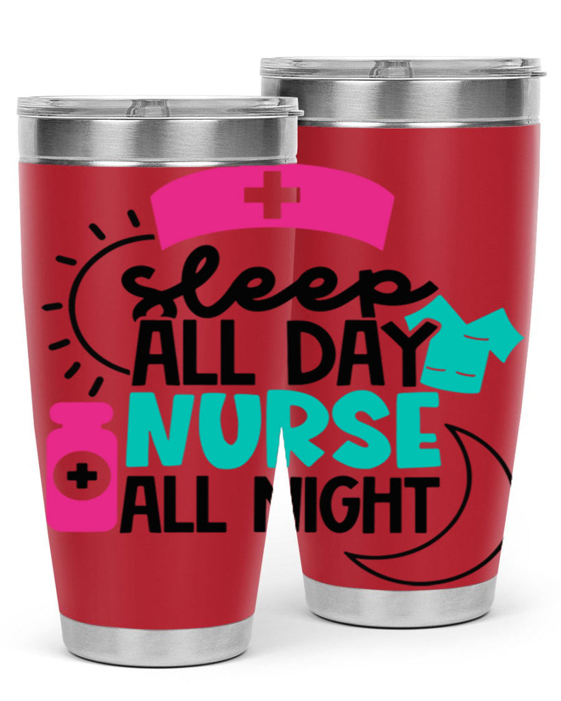 Sleep All Day Nurse All Night Style Style 36#- nurse- tumbler