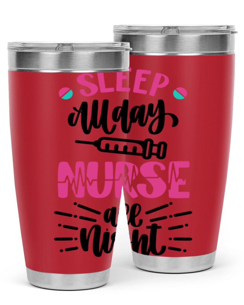 Sleep All Day Nurse All Style Style 33#- nurse- tumbler