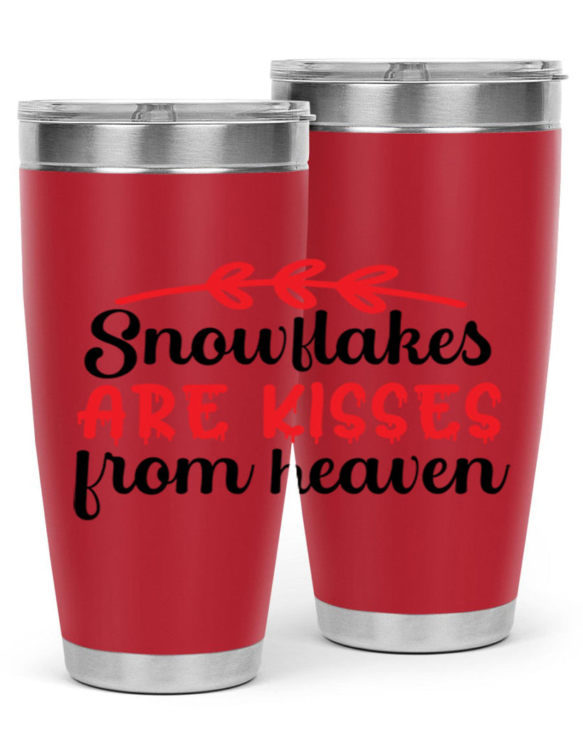 Snowflakes are kisses from heaven 376#- winter- Tumbler