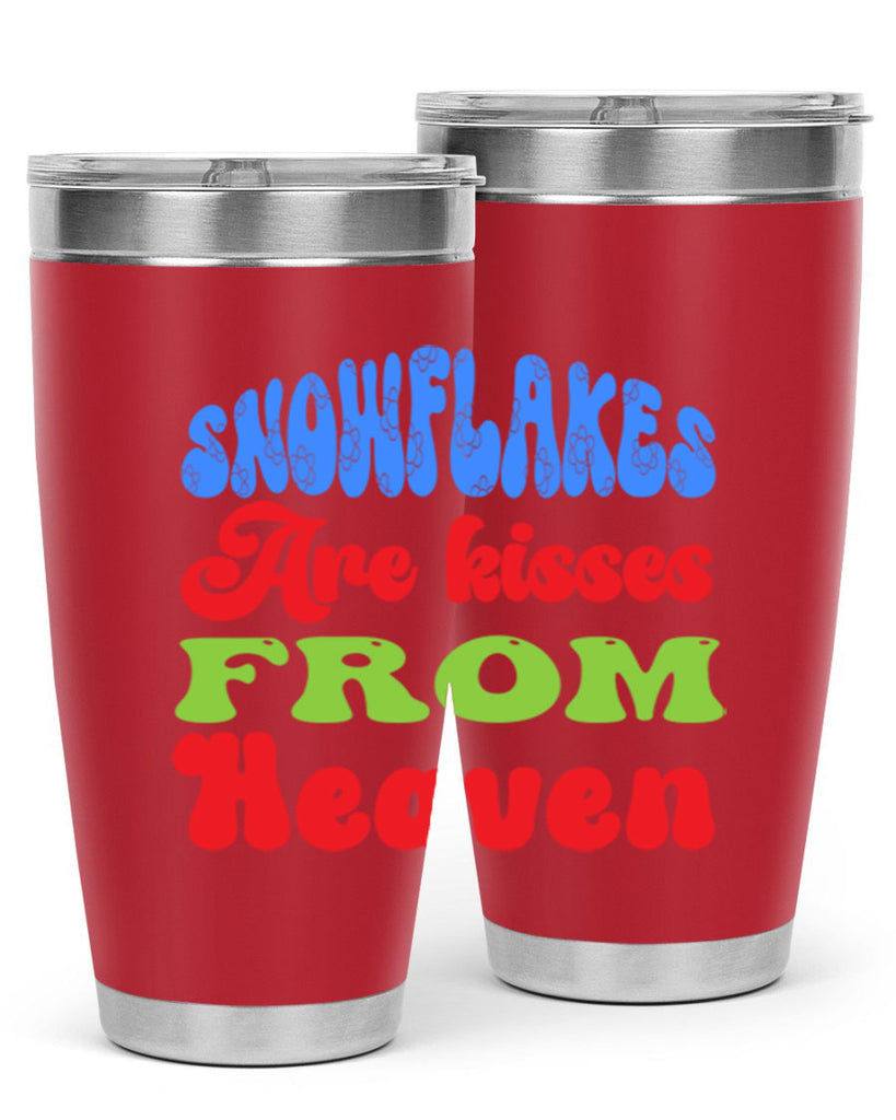 Snowflakes are kisses from heaven 377#- winter- Tumbler