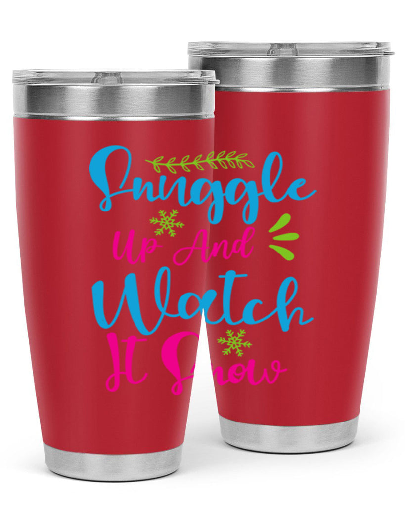 Snuggle Up And Watch It Snow 381#- winter- Tumbler