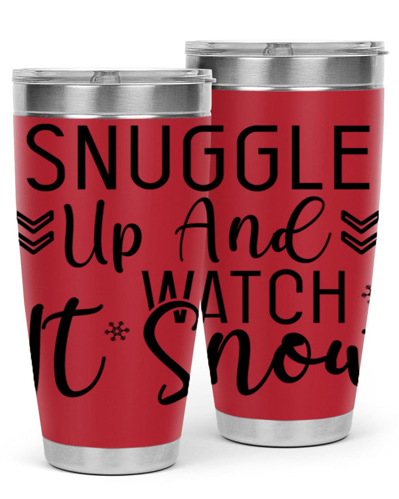 Snuggle Up And Watch It Snow384#- winter- Tumbler