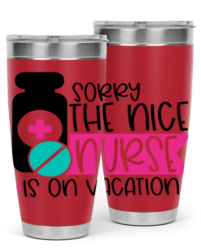 Sorry The Nice Nurse Is On Vacation Style Style 30#- nurse- tumbler