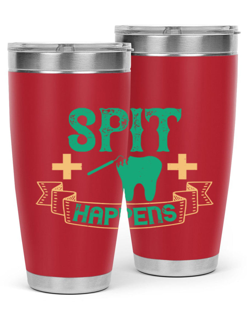 Spit happens Style 19#- dentist- tumbler