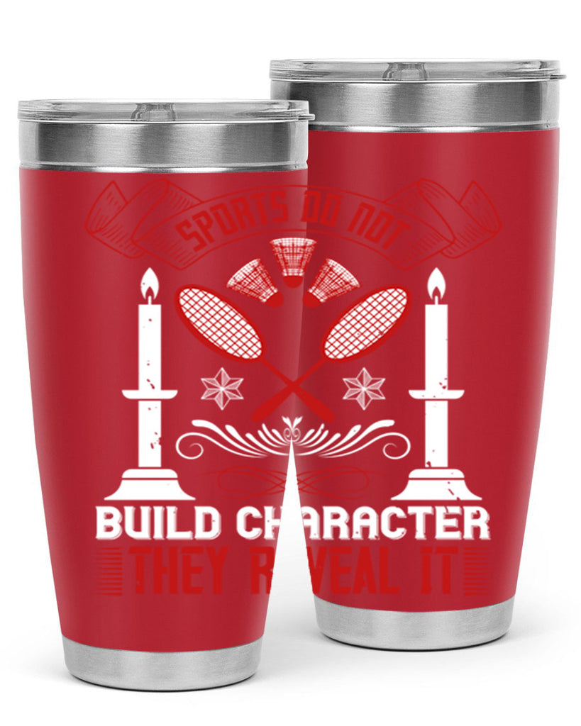 Sports do not build character They reveal it Style 19#- coaching- tumbler