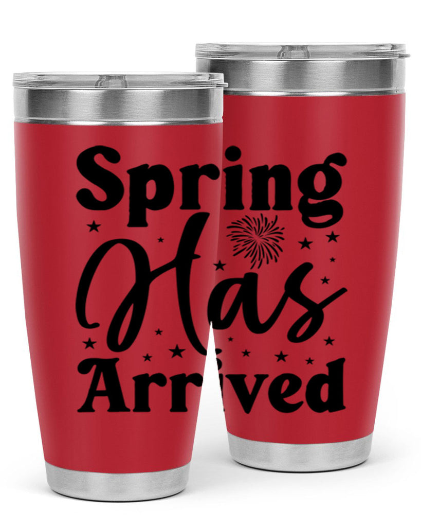 Spring Has Arrived 425#- spring- Tumbler