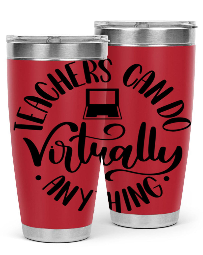 Teachers Can Do Anything Virtually Style 46#- teacher- tumbler