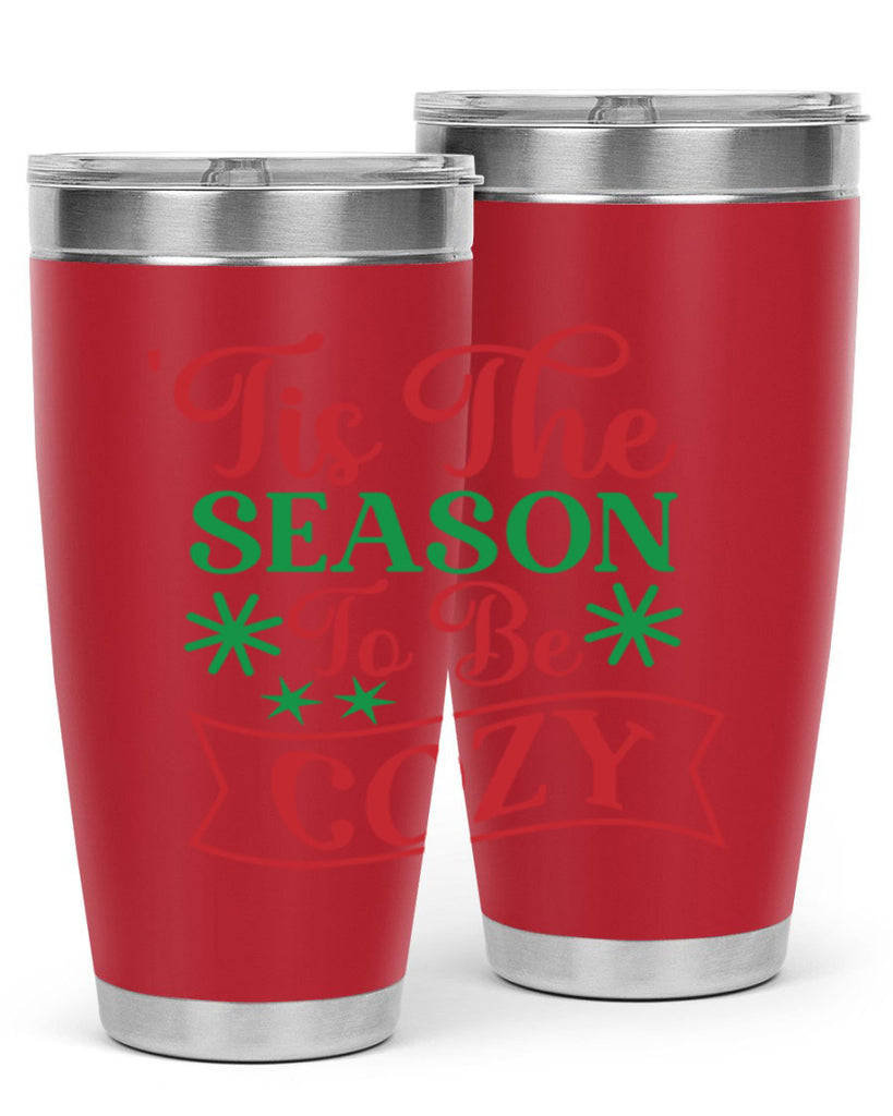 Tis The Season To Be Cozy 415#- winter- Tumbler