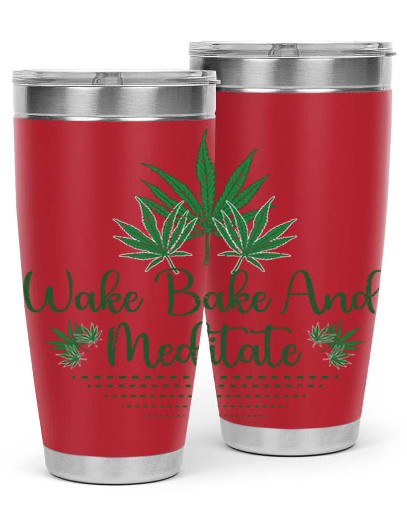Wake Bake And Meditate Sublimation 274#- marijuana- Tumbler