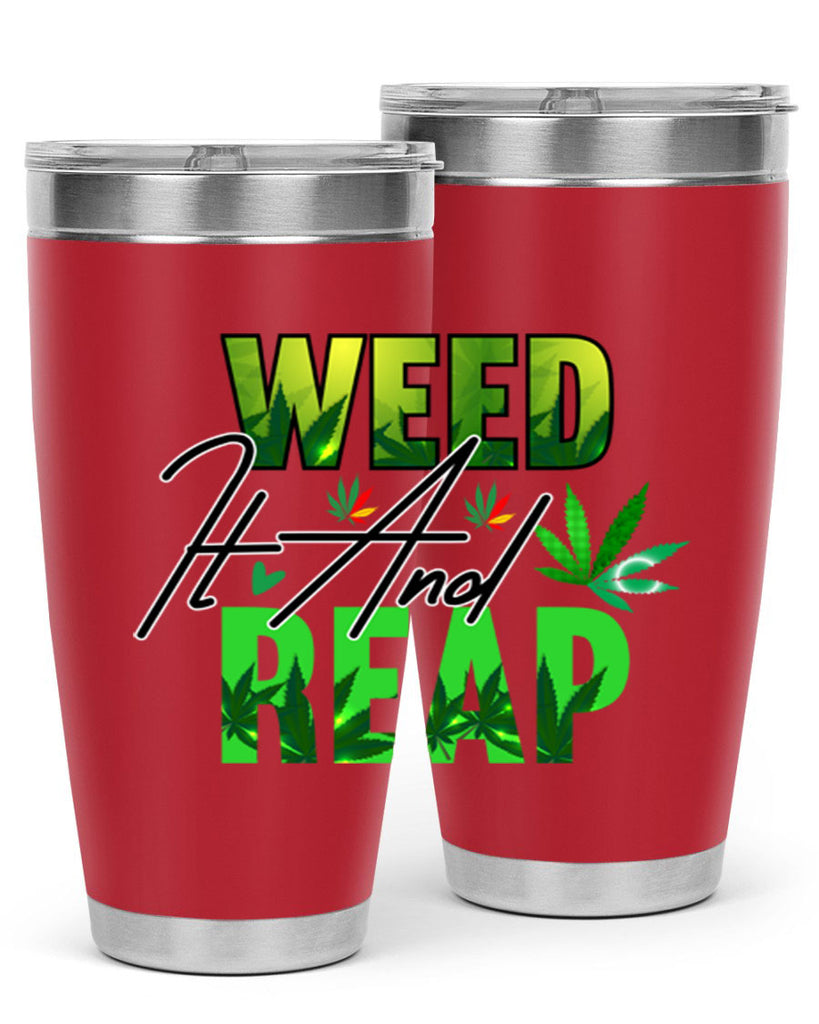 Weed It and Reap 287#- marijuana- Tumbler
