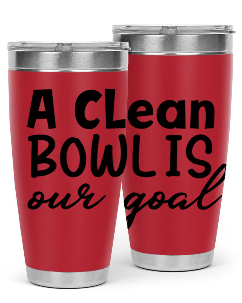 a clean bowl is our goal 93#- bathroom- Tumbler