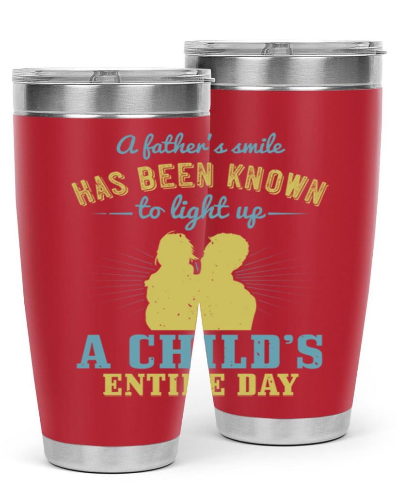 a father’s smile has been 122#- fathers day- Tumbler