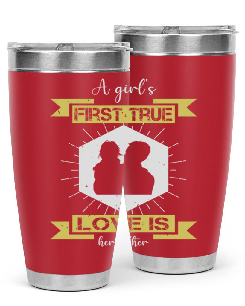 a girl’s first true love 119#- fathers day- Tumbler