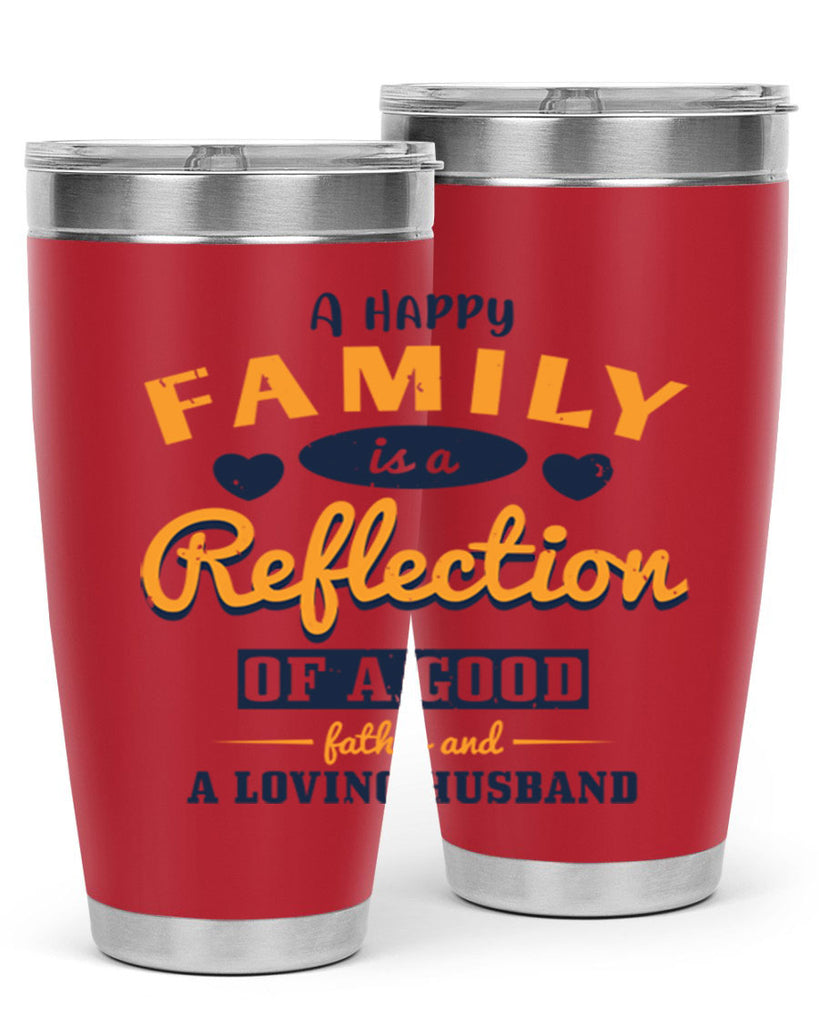 a happy family is a reflection 270#- fathers day- Tumbler