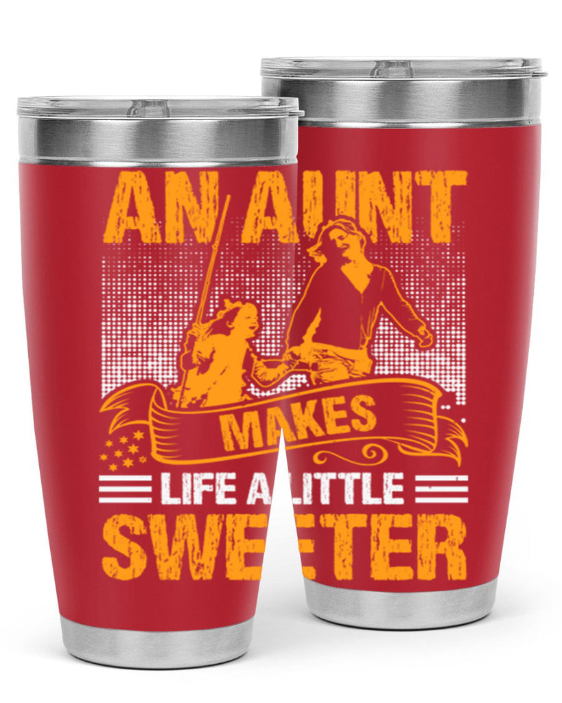 an aunt makes life a little sweeter 5#- mothers day- Tumbler