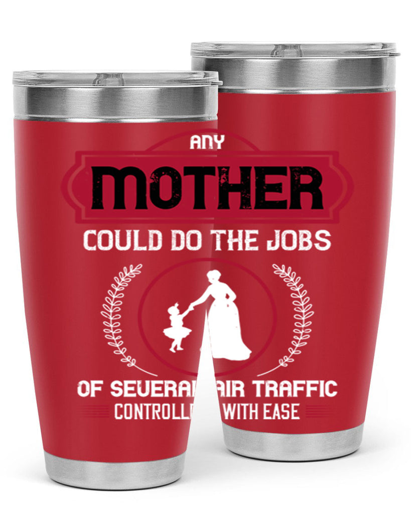 any mother could do 90#- mothers day- Tumbler