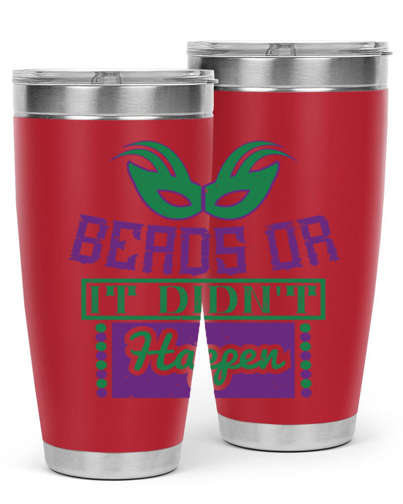 beads or it didnt happen 27#- mardi gras- Tumbler