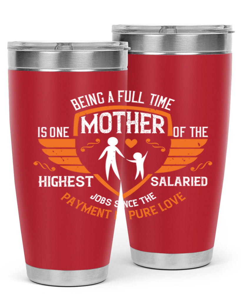 being a fulltime mother 86#- mothers day- Tumbler