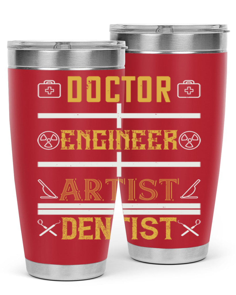 doctor engineer artist dentist Style 43#- dentist- tumbler