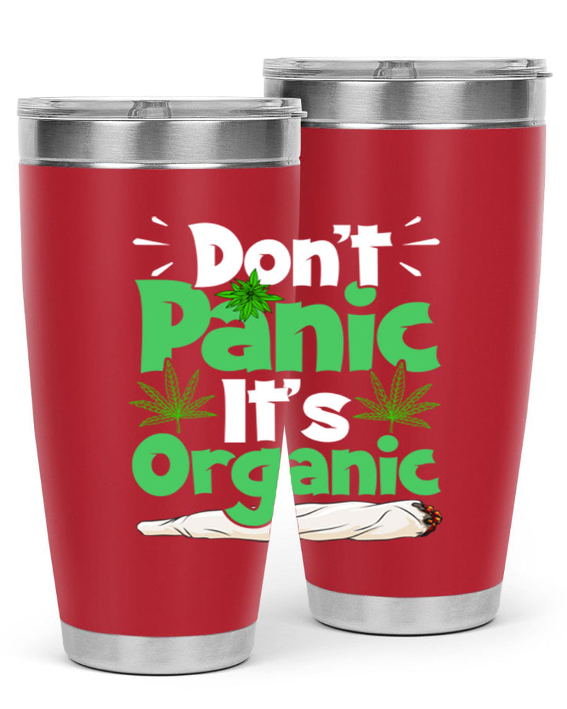 dont panic its organic 75#- marijuana- Tumbler