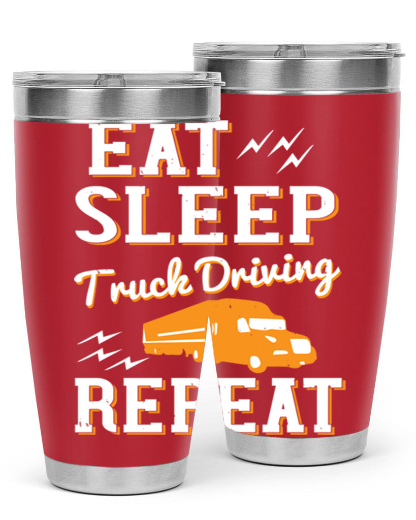 eat sleep truck driving repeat Style 3#- truck driver- tumbler