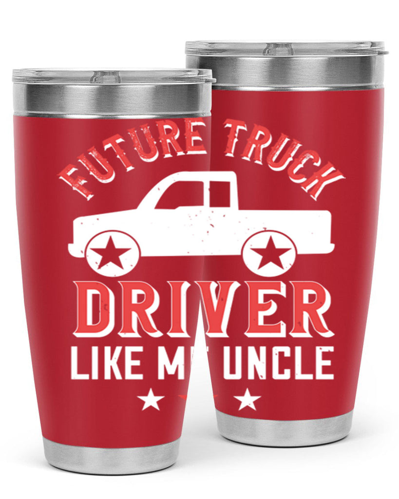 future truck driver like me uncle Style 49#- truck driver- tumbler