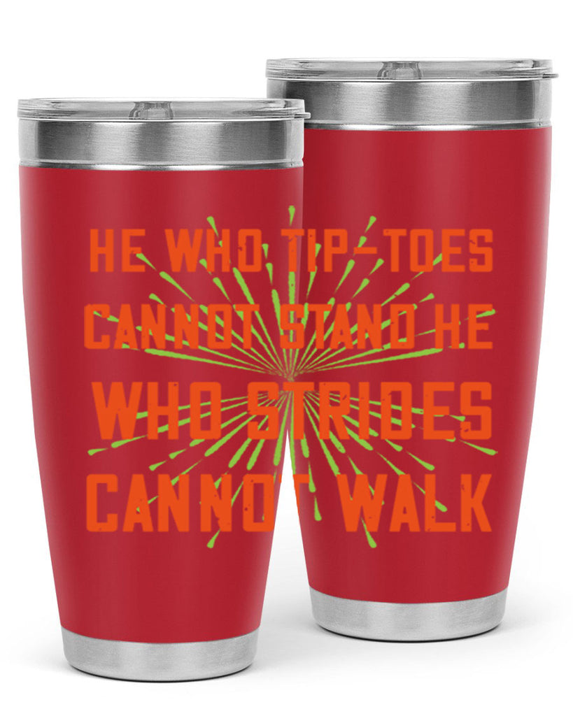 he who tiptoes cannot stand he who strides cannot walk 83#- walking- Tumbler