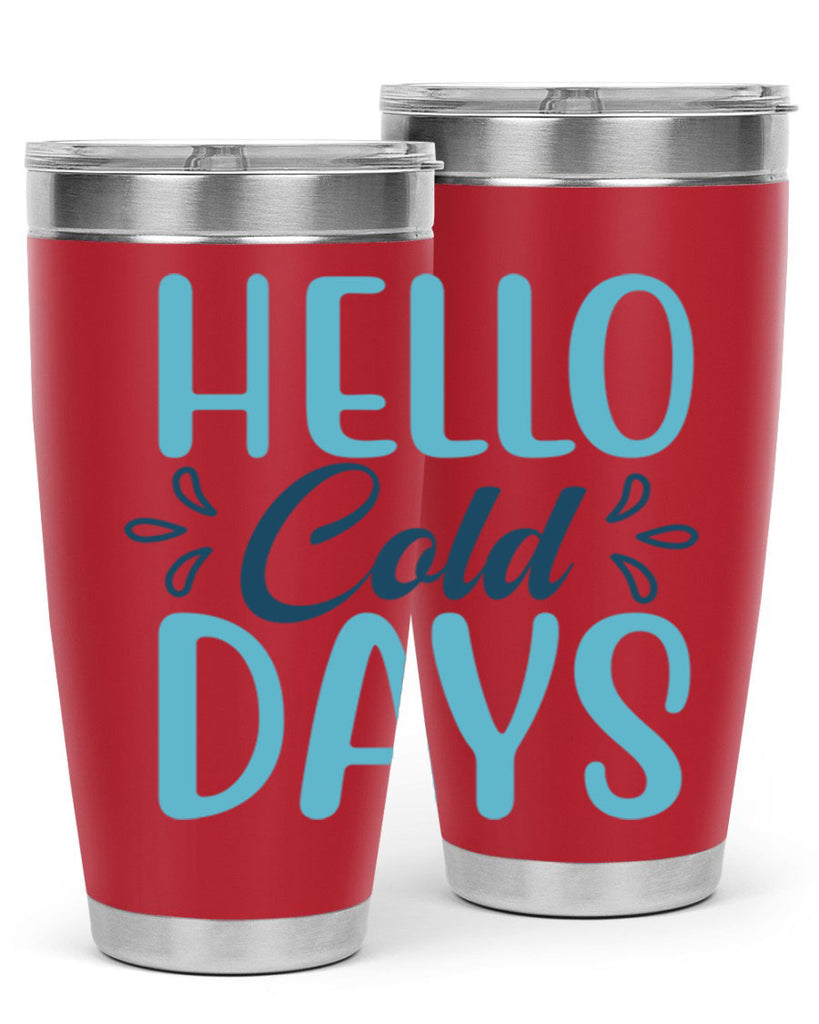 hello cold days 144#- winter- Tumbler