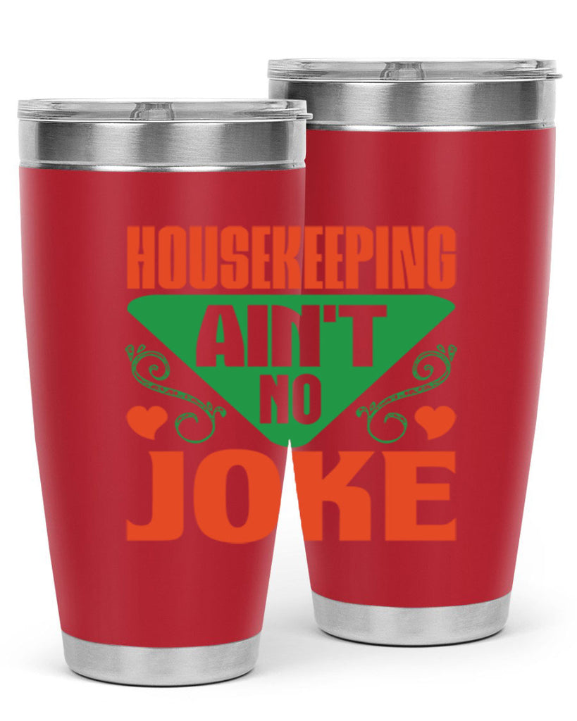 housekeeping aint no joke Style 29#- cleaner- tumbler