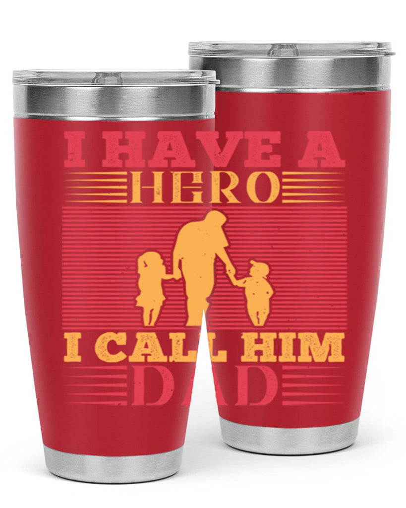 i have a hero i call him dad 198#- fathers day- Tumbler
