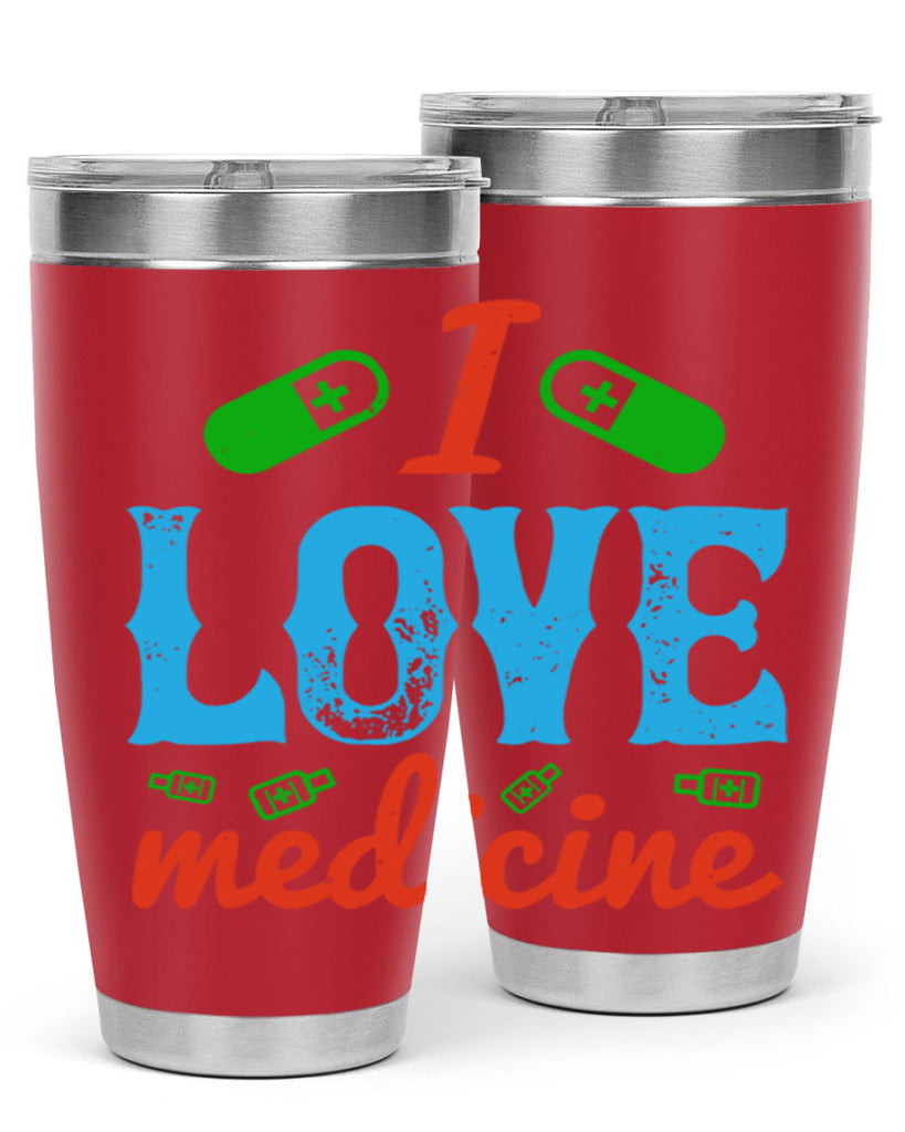 i love medicine Style 46#- medical- tumbler