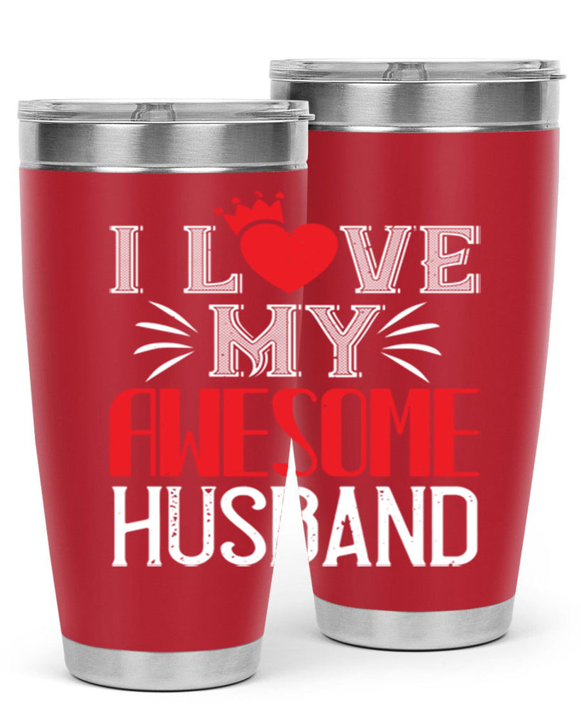 i love my awesome husband 56#- valentines day- Tumbler
