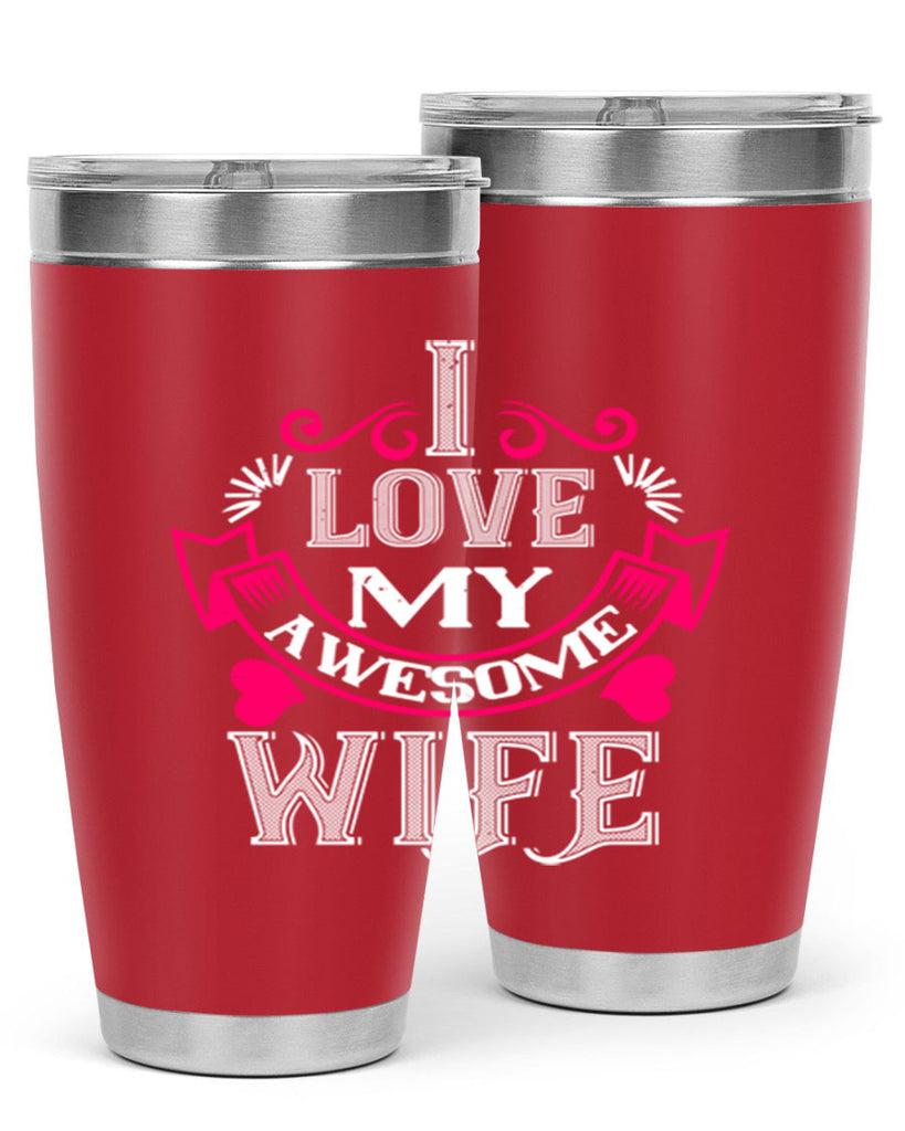 i love my awesome wife 55#- valentines day- Tumbler